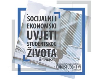 Nacionalno izvješće istraživanja EUROSTUDENT VI za Hrvatsku